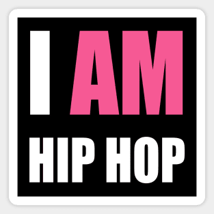 "I AM HIP HOP" PINK LETTER Magnet